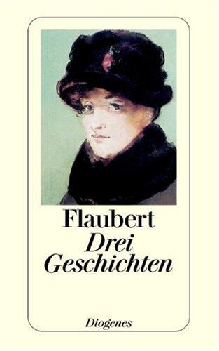 Gustave Flaubert: Drei Geschichten. (Paperback, Diogenes Verlag)