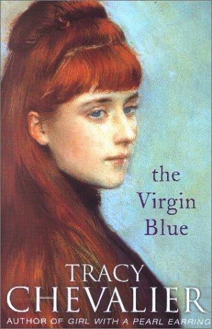 Tracy Chevalier: The virgin blue (2002, HarperCollins)