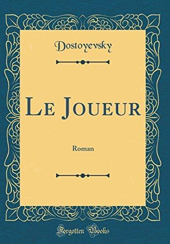 Fyodor Dostoevsky: Le Joueur