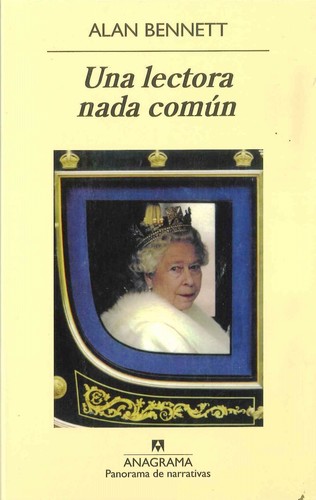 Una lectora nada común  (2008, Anagrama)