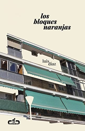 Luis Díaz: Los bloques naranjas (Paperback, 2023, CABALLO DE TROYA)