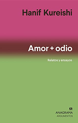 Hanif Kureishi, Mario Amadas: Amor + odio (Paperback, 2021, Editorial Anagrama)