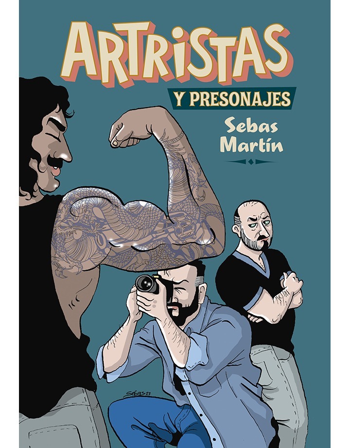 Sebas Martín: Artristas y presonajes (Paperback, castellano language, 2025, La cúpula)