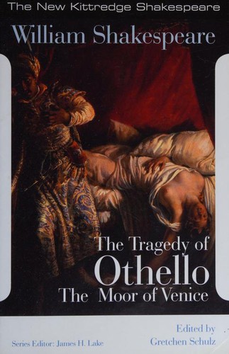 Gretchen Schulz, James H. Lake, William Shakespeare: Tragedy of Othello, the Moor of Venice (2020, Hackett Publishing Company, Incorporated)