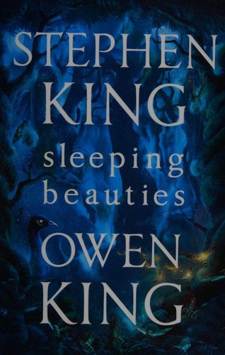 Owen King, Stephen King: Sleeping Beauties (2017, Hodder & Stoughton)