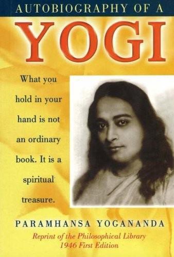 Paramahansa Yogananda: Autobiography of a Yogi (2012)