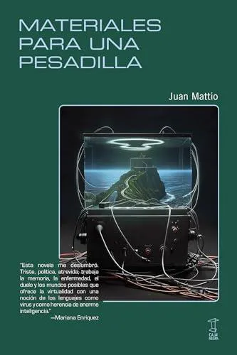 Juan Mattio: Materiales para una pesadilla (Paperback, Español language, 2025, Caja Negra)