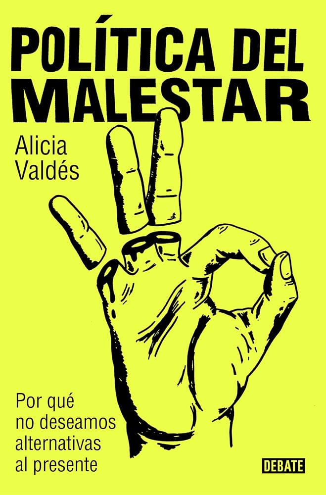 Alicia Valdés: Política del malestar (Paperback, español language, 2024, DEBATE)
