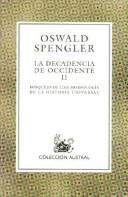 Oswald Spengler: La decadencia de occidente (Spanish language, 1998, Espasa Calpe)