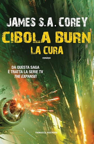 James S.A. Corey: Cibola Burn - La cura (EBook, Italian language, 2016, Fanucci)