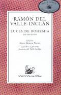 Ramon Del Valle-Inclan, Ramon Maria Del Valle-Inclan: Luces De Bohemia (Paperback, Spanish language, Espasa-Calpe)