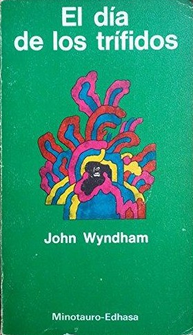 John Wyndham: El día de los trífidos (Spanish language, 1977, Minotauro-Edhasa)