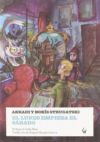 Bor?s Strugatski, Arkadi Strugatski: El lunes empieza el s!bado (Paperback, 2011, Nevsky Prospects S.L.)