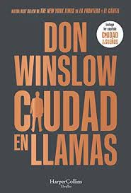 Don Winslow, Victoria Horrillo Ledesma: Ciudad en llamas (Hardcover, 2022, HarperCollins)