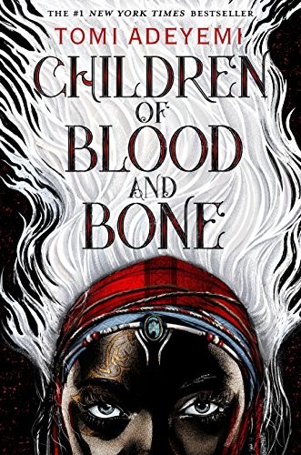 Tomi Adeyemi: Children of Blood and Bone (Hardcover, Henry Holt Company, Henry Holt and Company)