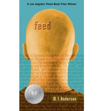 Matthew Anderson, M. T. Anderson: Feed (2010, Candlewick)