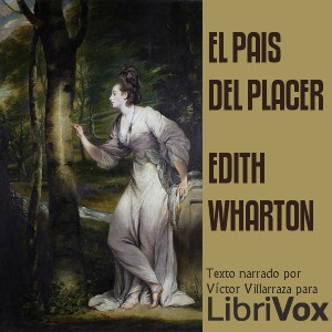 Edith Wharton: El País del Placer (Spanish language, 2020, LibriVox)