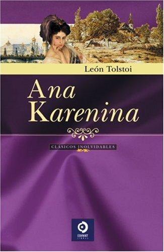 Lev Nikolaevič Tolstoy: Ana Karenina (Hardcover, Spanish language, 2004, Edimat Libros)