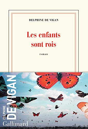 Delphine de Vigan: Les enfants sont rois (Paperback, GALLIMARD)