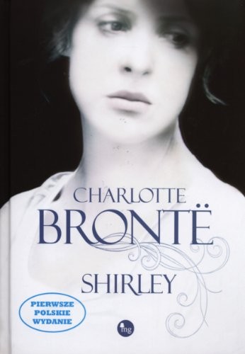 Charlotte Brontë: Shirley (Hardcover, 2011, MG, Wydawnictwo MG)