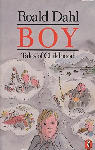 Roald Dahl: Boy - Tales Of Childhood (Paperback, Penguin UK)