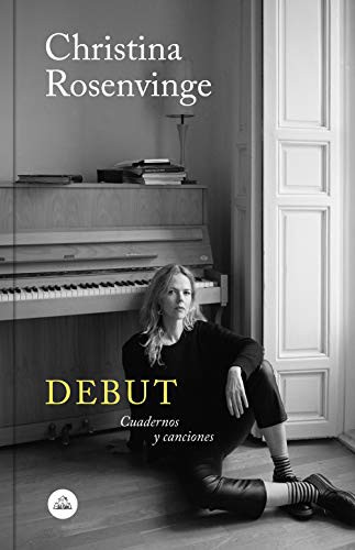 Christina Rosenvinge: Debut (Hardcover, 2019, Literatura Random House, LITERATURA RANDOM HOUSE)