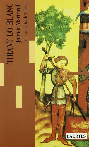 Joanot Martorell, Joanot Martorell: Tirant lo Blanch (Catalan language, 2006, Laertes)