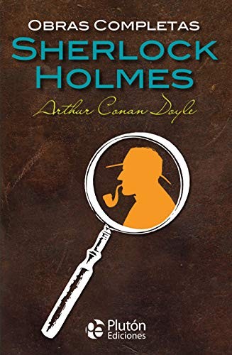 Arthur Conan Doyle, Benjamin Briggent: Obras Completas de Sherlock Holmes (Hardcover, Plutón Ediciones)