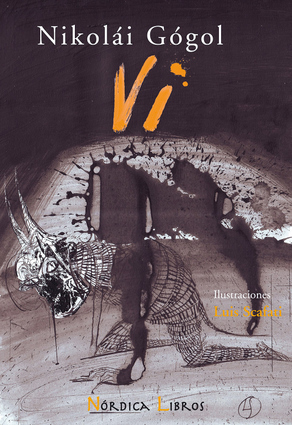 Nikolái Gógol, Luis Scafati: Vi (Spanish language, 2009, Nordica Libros)