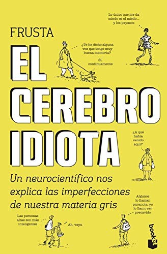 Dean Burnett, Albino Santos Mosquera: El cerebro idiota (Paperback, Booket)