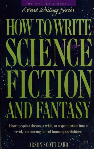 Orson Scott Card: How to Write Science Fiction & Fantasy (1990, Writer's Digest Books)