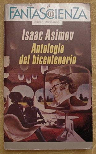 Isaac Asimov: Antologia del bicentenario (Paperback, 1989)