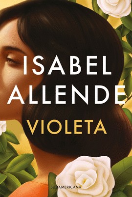Isabel Allende: Violeta (Paperback, Spanish language, 2022, Sudamericana)