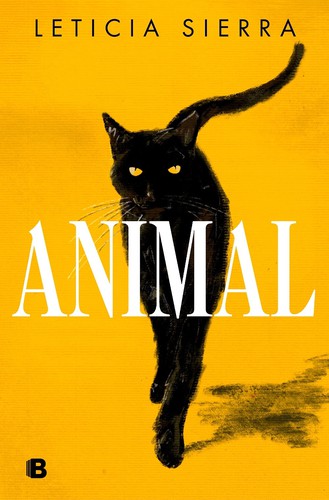 Leticia Suerra: Animal (Spanish Edition) (Spanish language, 2020, Ediciones B)