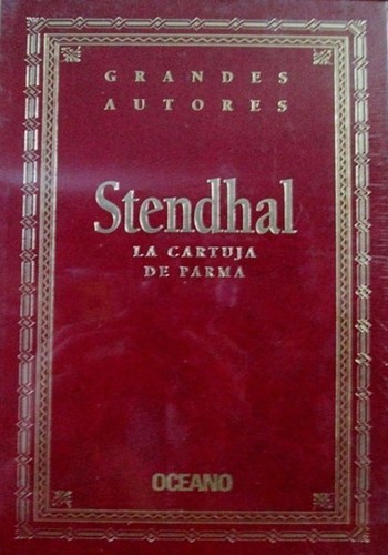 Stendhal: la Cartuja de Parma (Spanish language, 1982, Ediciones Océano, S.A.)