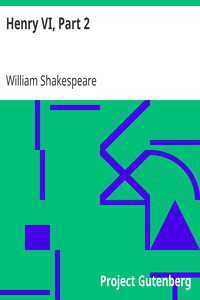 William Shakespeare: Henry VI, Part 2 (2000, Project Gutenberg)