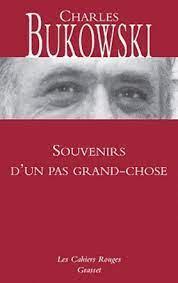 Charles Bukowski: Souvenirs d'un pas grand-chose (French language)