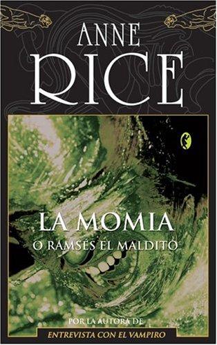 Anne Rice: La momia (Paperback, Spanish language, 2005, Ediciones B)