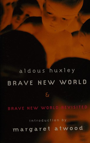Aldous Huxley: Brave New World Brave New World Revisited (2007, Random House of Canada)
