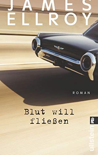 James Ellroy: Blut will fließen (Paperback, Ullstein Taschenbuchvlg.)