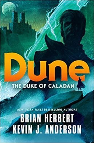 Brian Herbert, Kevin J. Anderson: Dune: The Duke of Caladan (The Caladan Trilogy, 1) (2020)