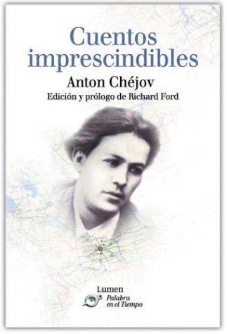 Anton Chekhov: Cuentos Imprescindibles (Paperback, Lumen Espana)