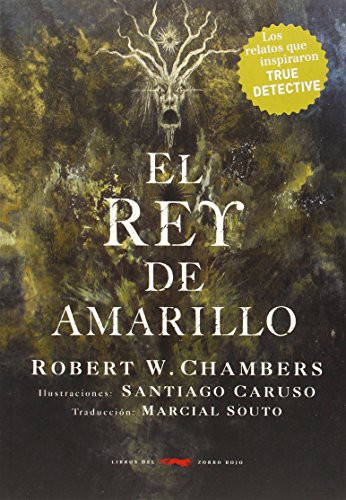 Robert W. Chambers, Santiago Caruso, Marcial Souto: El Rey de Amarillo (Paperback, Libros del Zorro Rojo)