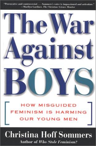 Christina Hoff Sommers: The WAR AGAINST BOYS (Paperback, 2001, Simon & Schuster)