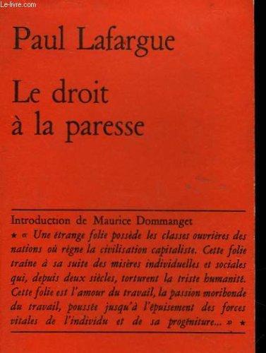 Paul Lafargue: Le Droit à la paresse (French language, 1982, Éditions Maspero)