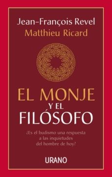 Matthieu Ricard, Jean-François Revel: El Monje y El Filosofo (Paperback, 1998, Ediciones Urano)