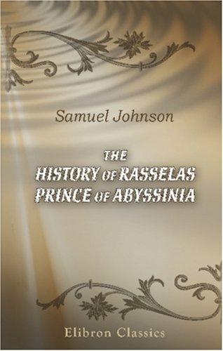 Samuel Johnson undifferentiated: The History of Rasselas Prince of Abyssinia (Paperback, 2000, Adamant Media Corporation)