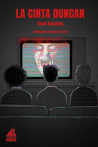 Todd Keisling: La cinta Duncan (Spanish language, La Biblioteca de Carfax)