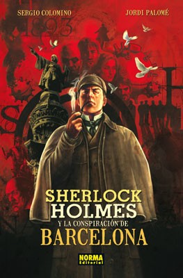 Sergio Colomino: Sherlock Holmes y la conspiración de Barcelona - 2. edición. (2012, Norma, Norma Editorial)