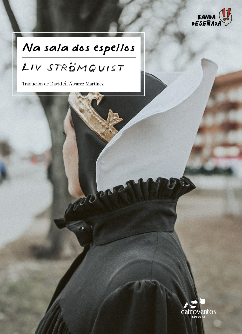 Liv Strömquist, David Á. Álvarez Martínez: Na sala dos espellos (Paperback, galego language, Catroventos Editora)